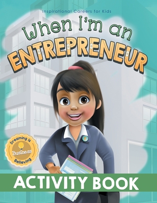 When I'm an Entrepreneur Activity Book 1922675083 Book Cover