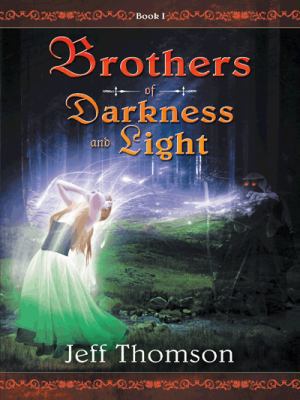 Brothers of Darkness and Light: Book I 1452511942 Book Cover