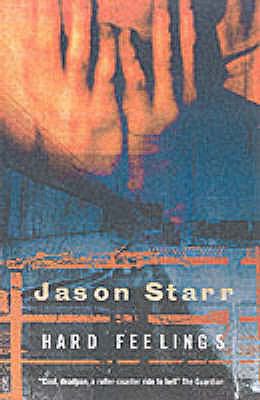 Hard Feelings. Jason Starr 1842430440 Book Cover