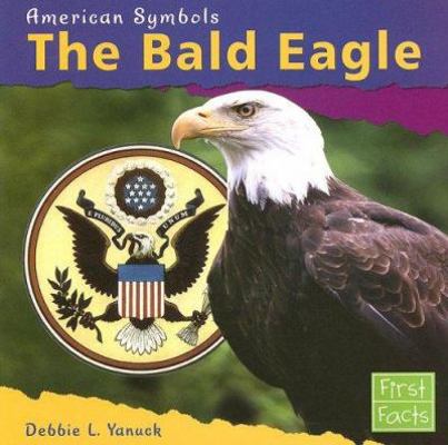 The Bald Eagle 0736847006 Book Cover