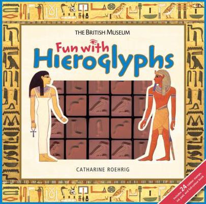 Fun With Hieroglyphs British Museum Stamper Set 0714131318 Book Cover