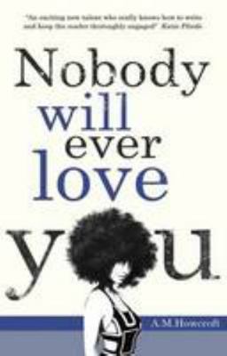 Nobody Will Ever Love You 1910207179 Book Cover