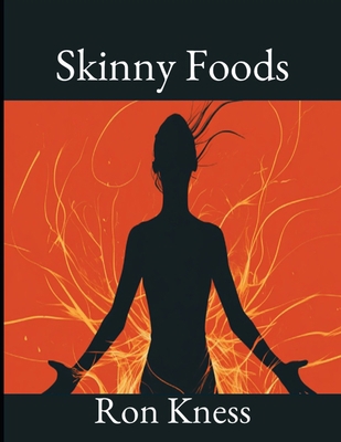 Skinny Foods B0DRHRGGK2 Book Cover