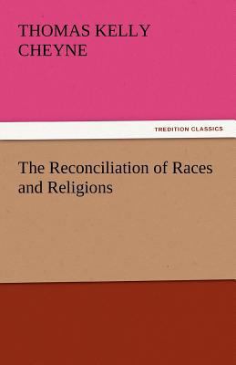 The Reconciliation of Races and Religions 3842432585 Book Cover
