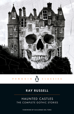 Haunted Castles: The Complete Gothic Stories 0143129317 Book Cover