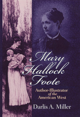 Mary Hallock Foote: Author-Illustrator of the A... 080613397X Book Cover