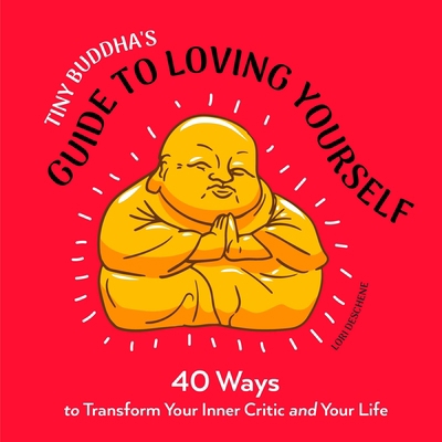 Tiny Buddha's Guide to Loving Yourself: 40 Ways... 1642503029 Book Cover