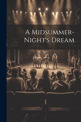 A Midsummer-Night's Dream 1022800493 Book Cover