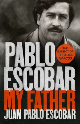 Pablo Escobar: My Father 1785035134 Book Cover