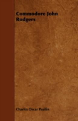 Commodore John Rodgers 144377197X Book Cover