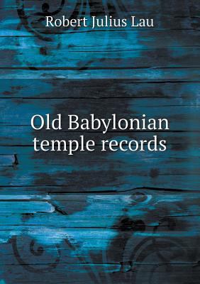 Old Babylonian temple records 5518455062 Book Cover