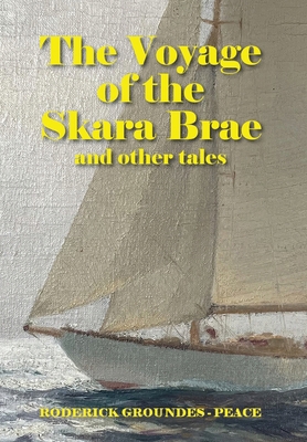 The Voyage of the Skara Brae and other tales 1836150180 Book Cover