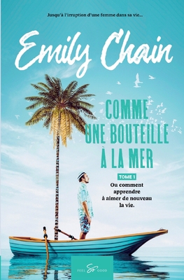 Comme une bouteille à la mer - Tome 1: Ou comme... [French] 2390451225 Book Cover