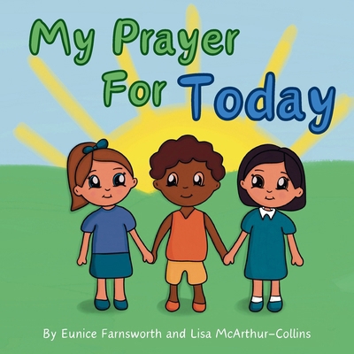 My Prayer For Today: Teaching Children To Have ... 0648606694 Book Cover