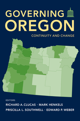 Governing Oregon: Continuity and Change 087071953X Book Cover