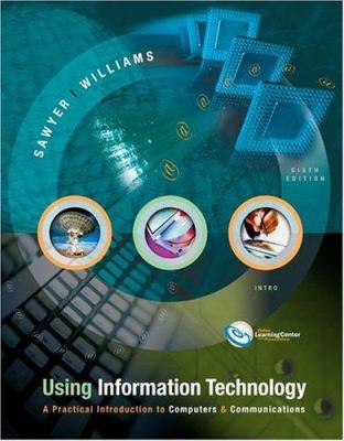 Using Information Technology: A Practical Intro... 0072255676 Book Cover