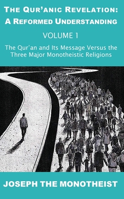 The Qur'an and Its Message Versus the Three Maj... 3907677021 Book Cover