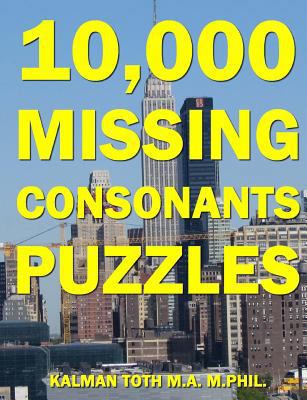 10,000 Missing Consonants Puzzles 1534704213 Book Cover