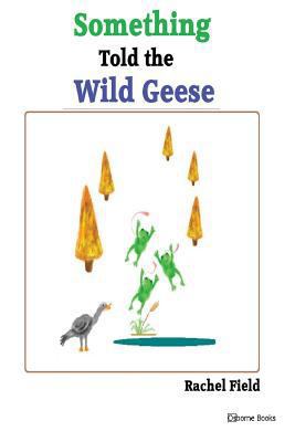 Something Told The Wild Geese 197824374X Book Cover