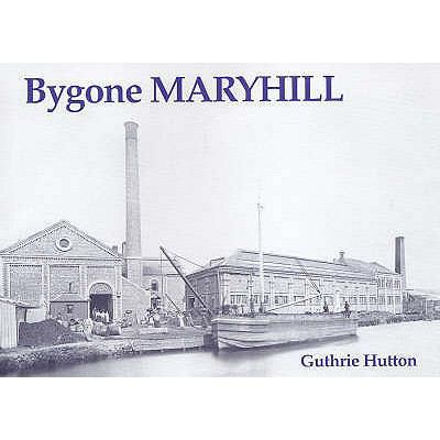Bygone Maryhill 1840333278 Book Cover