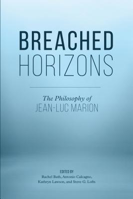 Breached Horizons: The Philosophy of Jean-Luc M... 1786610914 Book Cover