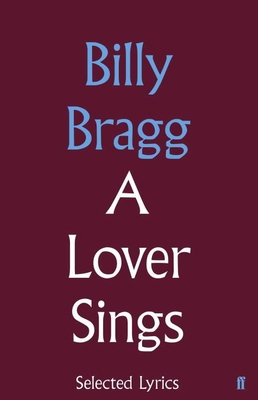 A Lover Sings: Selected Lyrics 0571328598 Book Cover