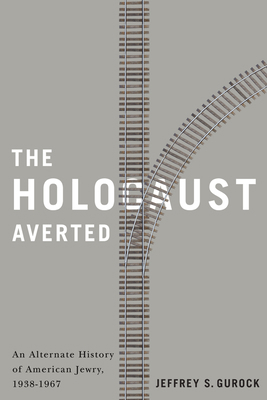 The Holocaust Averted: An Alternate History of ... 0813572371 Book Cover