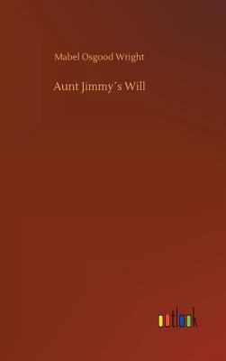 Aunt Jimmy´s Will 3732665828 Book Cover