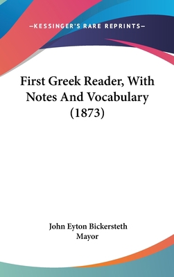 First Greek Reader, With Notes And Vocabulary (... 1104168553 Book Cover