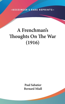 A Frenchman's Thoughts on the War (1916) 1104677288 Book Cover