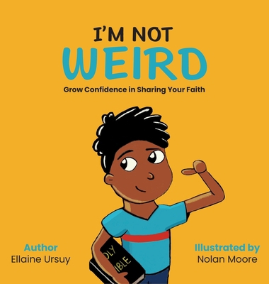 I'm Not Weird : Grow Confidence in Sharing Your...            Book Cover