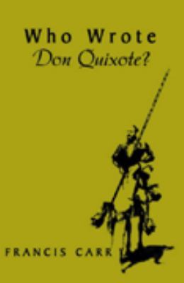 Who Wrote Don Quixote? 1413448119 Book Cover