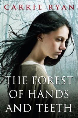 The Forest of Hands and Teeth 0385906315 Book Cover