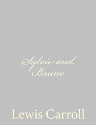 Sylvie and Bruno 1484059859 Book Cover