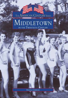 Middletown in the Twentieth Century 073856401X Book Cover