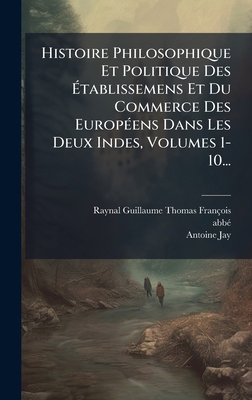 Histoire Philosophique Et Politique Des Ã&#137;... [French] 1024556492 Book Cover