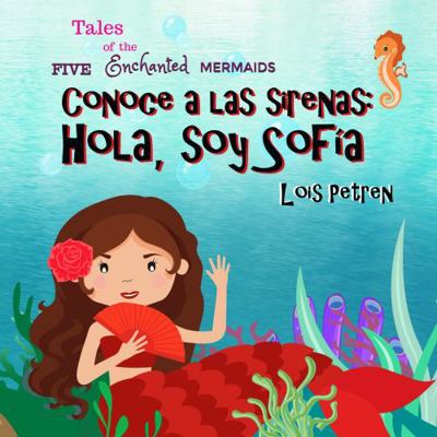 Conoce a las sirenas: Hola, soy Sofía (Spanish ... [Spanish] 195269406X Book Cover