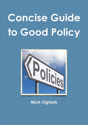 Concise Guide to Good Policy 0244866120 Book Cover