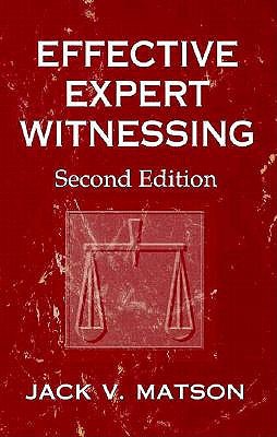 Effective Expert Witnessing, Second Edition 1566700027 Book Cover