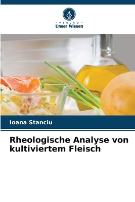 Rheologische Analyse von kultiviertem Fleisch [German] 6207736907 Book Cover