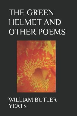 The Green Helmet and Other Poems 1723768715 Book Cover