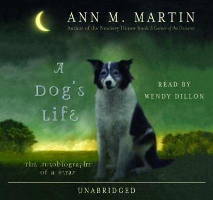 A Dog's Life: The Autobiography of a Stray 030728347X Book Cover