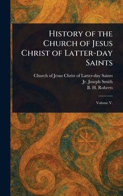History of the Church of Jesus Christ of Latter... 1023470810 Book Cover