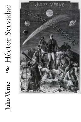 Héctor Servadac (Spanish Edition) [Spanish] 1542401623 Book Cover