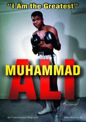 Muhammad Ali: I Am the Greatest 0766033813 Book Cover