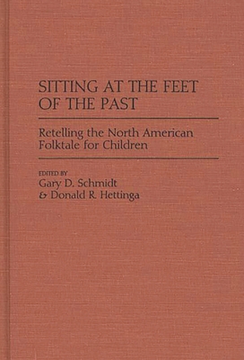 Sitting at the Feet of the Past: Retelling the ... 0313276358 Book Cover