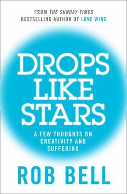 Drops Like Stars: A Few Thoughts on Creativity ... 0007487894 Book Cover