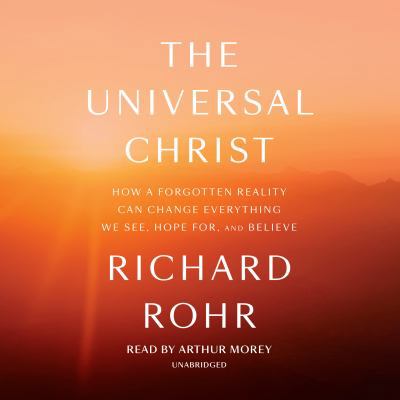 The Universal Christ: How a Forgotten Reality C... 052558837X Book Cover
