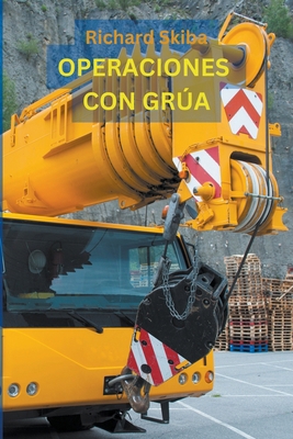 Operaciones de Grúa [Spanish] B0CZK2JRCB Book Cover