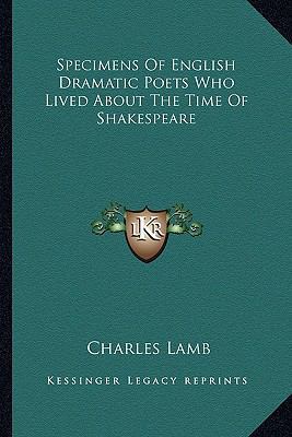 Specimens Of English Dramatic Poets Who Lived A... 1163307475 Book Cover